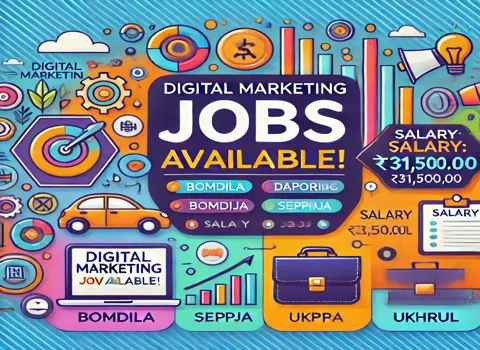 digital-marketing-jobs-in-bomdila-daporijo-seppa-ukhrul