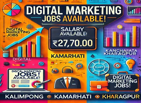 digital-marketing-jobs-in-kalimpong-kamarhati-kanchrapara-kharagpur