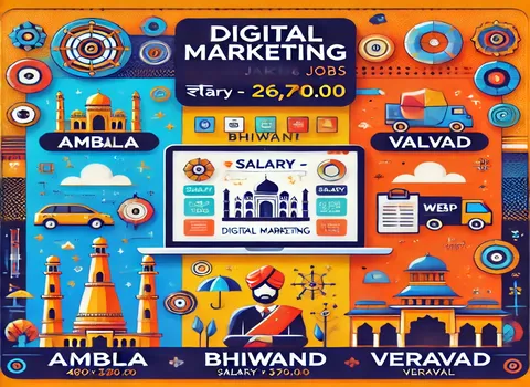 digital-marketing-jobs-in-ambala-bhiwani-valsad-veraval