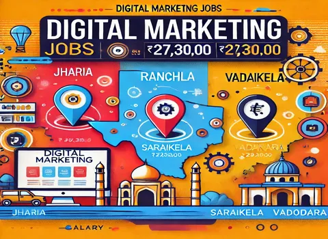 digital-marketing-jobs-in-jharia-ranchi-saraikela-vadodara